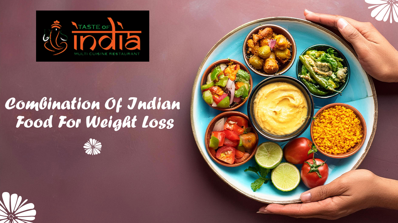 Combination Of Indian Food For Weight Loss